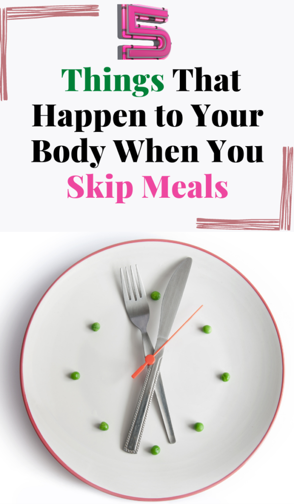 5 Things That Happen to Your Body When You Skip Meals